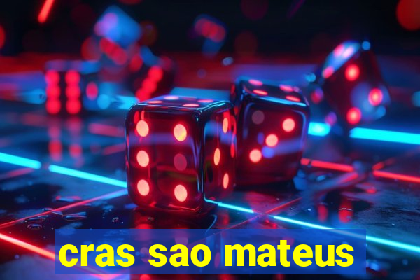 cras sao mateus